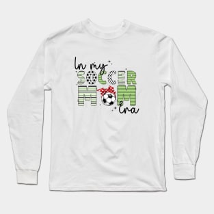 In My Soccer Mom Era Trendy Soccer Mama Sports Parent Long Sleeve T-Shirt